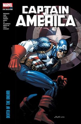 Captain America Modern Era Epic Collection: Death of The Dream Captain America Modern Era Epic Collection: Death of The Dream