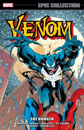 Venom Epic Collection: The Hunger Venom Epic Collection: The Hunger