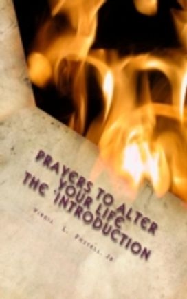 Prayers to Alter Your Life the 'Introduction Prayers to Alter Your Life the 'Introduction