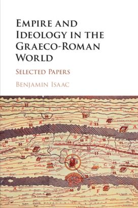 Empire and Ideology in the Graeco-Roman World Empire and Ideology in the Graeco-Roman World