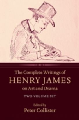 The Complete Writings of Henry James on Art and Drama 2 Volume Hardback Set