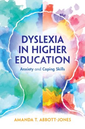 Dyslexia in Higher Education Dyslexia in Higher Education