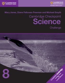 Cambridge Checkpoint Science Challenge Workbook 8 Cambridge Checkpoint Science Challenge Workbook 8