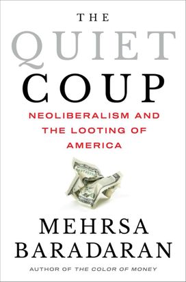 Quiet Coup - Neoliberalism and the Looting of America Quiet Coup - Neoliberalism and the Looting of America