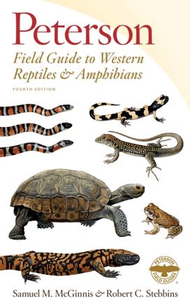 Peterson Field Guide to Western Reptiles & Amphibians, Fourth Edition Peterson Field Guide to Western Reptiles & Amphibians, Fourth Edition