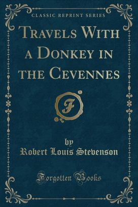 Travels with a Donkey in the Cevennes (Classic Reprint)