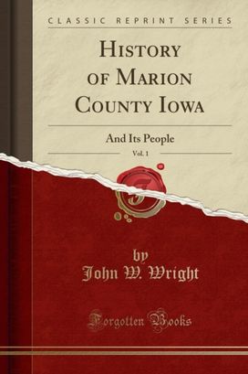 History of Marion County Iowa, Vol. 1