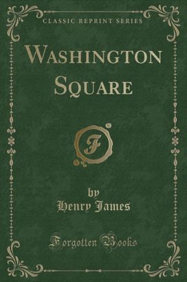 Washington Square (Classic Reprint)