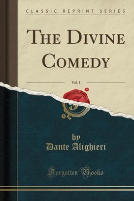 Divine Comedy, Vol. 1 (Classic Reprint)