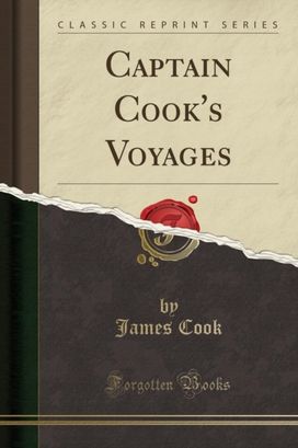Captain Cook's Voyages (Classic Reprint) Captain Cook's Voyages (Classic Reprint)