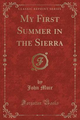 My First Summer in the Sierra (Classic Reprint)