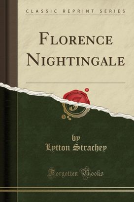 Florence Nightingale (Classic Reprint) Florence Nightingale (Classic Reprint)