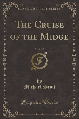 Cruise of the Midge, Vol. 2 of 2 (Classic Reprint) Cruise of the Midge, Vol. 2 of 2 (Classic Reprint)