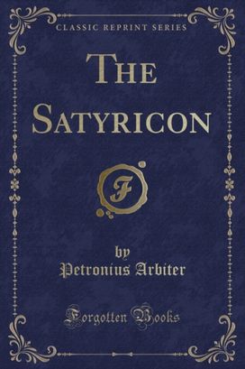 Satyricon (Classic Reprint) Satyricon (Classic Reprint)