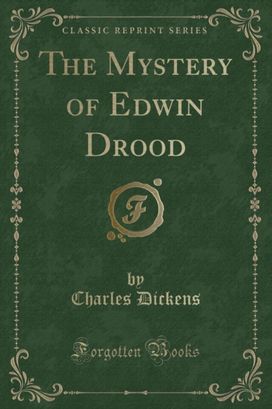 Mystery of Edwin Drood (Classic Reprint)