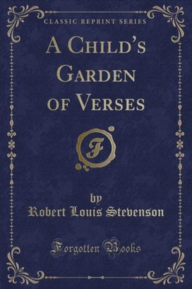 Child's Garden of Verses (Classic Reprint) Child's Garden of Verses (Classic Reprint)