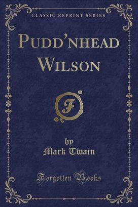 Pudd'nhead Wilson (Classic Reprint)