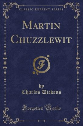 Martin Chuzzlewit (Classic Reprint)