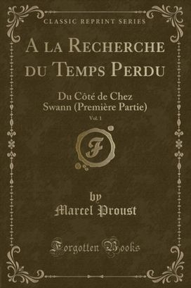 la Recherche Du Temps Perdu, Vol. 1 la Recherche Du Temps Perdu, Vol. 1