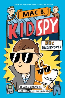 Mac Undercover (Mac B., Kid Spy #1) Mac Undercover (Mac B., Kid Spy #1)