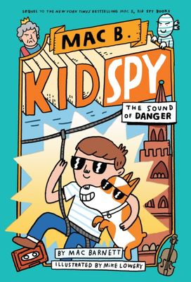 Sound of Danger (Mac b., Kid Spy #5)