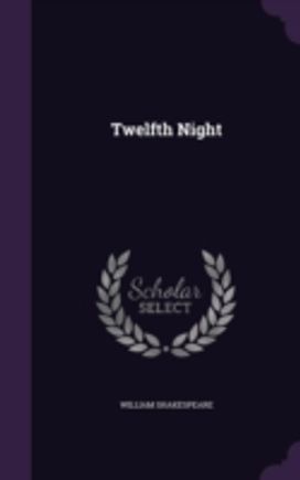 Twelfth Night Twelfth Night