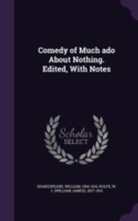 Comedy of Much Ado About Nothing. Edited Comedy of Much Ado About Nothing. Edited