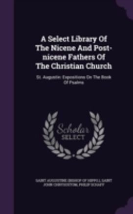 A Select Library of the Nicene and Post- A Select Library of the Nicene and Post-