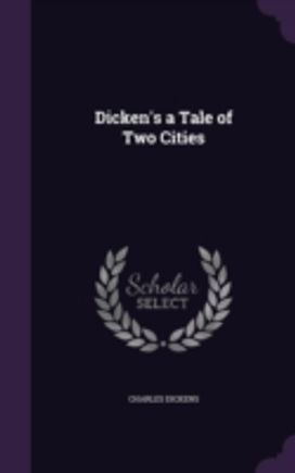 Dicken's a Tale of Two Cities