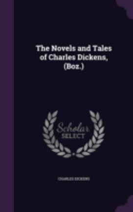 The Novels and Tales of Charles Dickens,