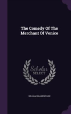 The Comedy of the Merchant of Venice The Comedy of the Merchant of Venice