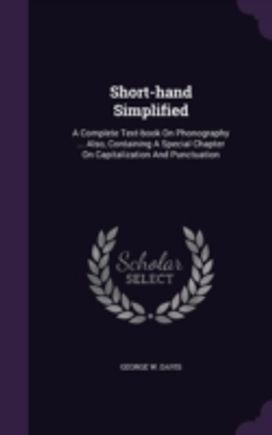 Short-Hand Simplified: a Complete Text-B