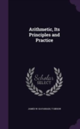 Arithmetic, Its Principles and Practice Arithmetic, Its Principles and Practice