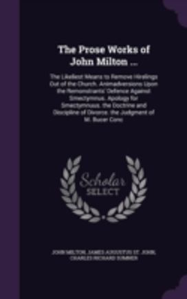 The Prose Works of John Milton ...: the