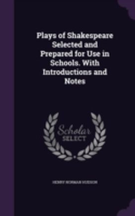 Plays of Shakespeare Selected and Prepar