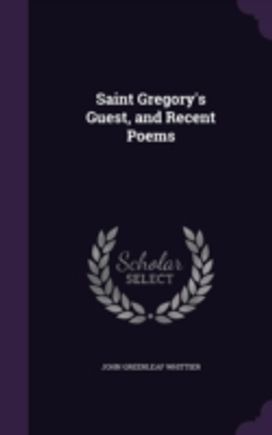 Saint Gregory's Guest, and Recent Poems