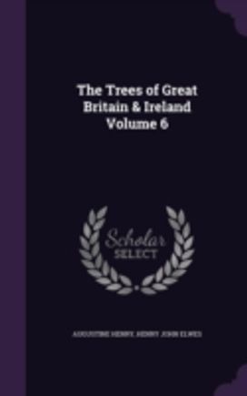 The Trees of Great Britain & Ireland Vol The Trees of Great Britain & Ireland Vol