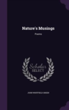 Nature's Musings: Poems Nature's Musings: Poems
