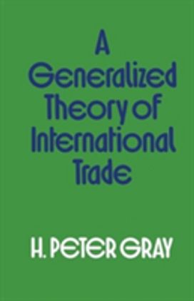 A Generalized Theory of International Trade A Generalized Theory of International Trade