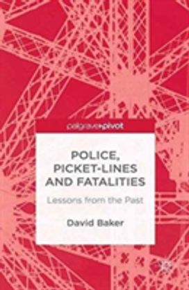 Police, Picket-Lines and Fatalities