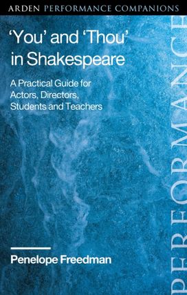 ‘You’ and ‘Thou’ in Shakespeare ‘You’ and ‘Thou’ in Shakespeare