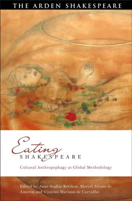 Eating Shakespeare Eating Shakespeare