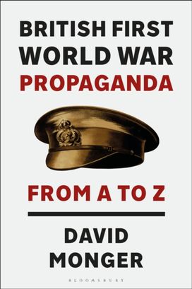 British First World War Propaganda British First World War Propaganda