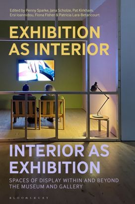 Exhibition as Interior, Interior as Exhibition Exhibition as Interior, Interior as Exhibition