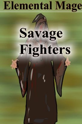 Savage Fighters: Element Mage