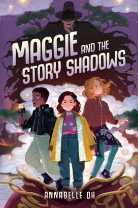 Maggie and the Story Shadows Maggie and the Story Shadows