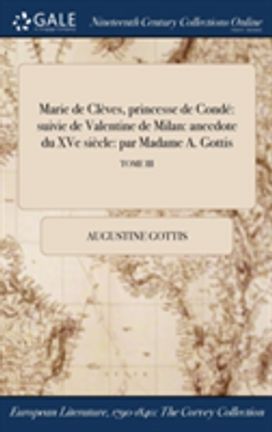 Marie De Cleves, Princesse De Conde Marie De Cleves, Princesse De Conde