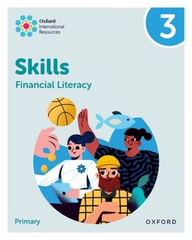 Oxford International Skills: Financial Literacy: Practice Book 3 Oxford International Skills: Financial Literacy: Practice Book 3