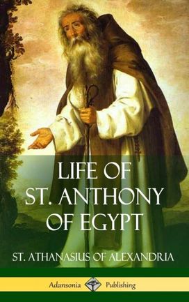 Life of St. Anthony of Egypt (Hardcover) Life of St. Anthony of Egypt (Hardcover)