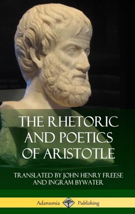 Rhetoric and Poetics of Aristotle (Hardcover)
